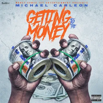 Getting To The Money by Michael Carleon