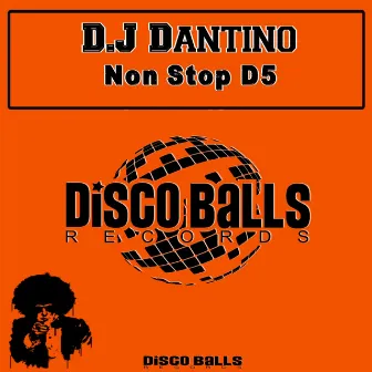 Non Stop D5 by DJ Dantino