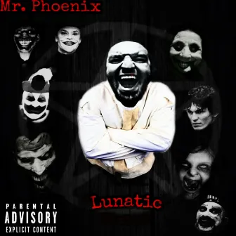 Lunatic (Mixtape) by Mr. Phoenix