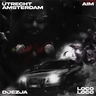 Utrecht - Amsterdam / Loco Loco by Aim