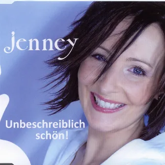 Unbeschreiblich schön by Jenney