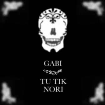 Tu Tik Nori by Gabi