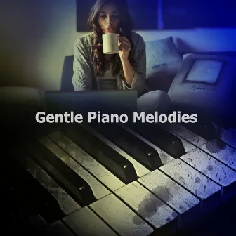 Gentle Piano Melodies by Love Songs Hits