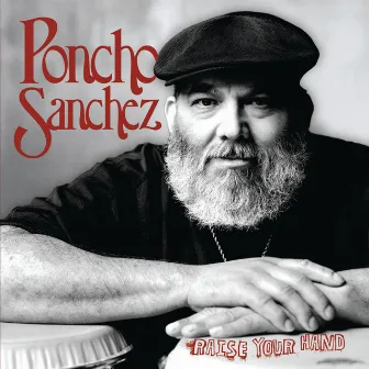 Raise Your Hand by Poncho Sanchez