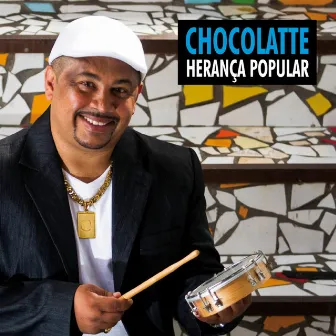 Herança Popular by Chocolatte da Vila Maria