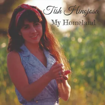 My Homeland by Tish Hinojosa