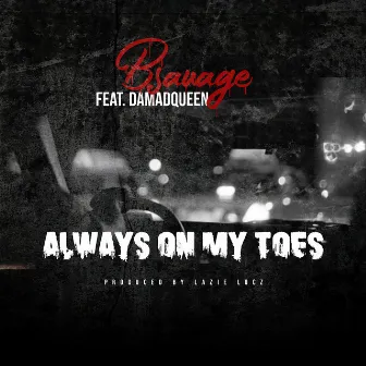 Always On My Toes by Bsavage