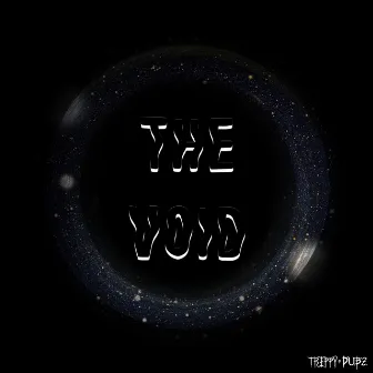 The Void by Trippy Dubz