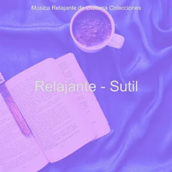 Relajante - Sutil by 