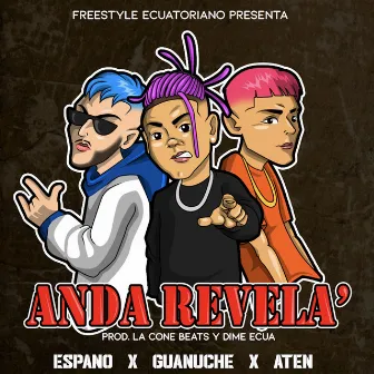 Anda Revela' by Guanuche