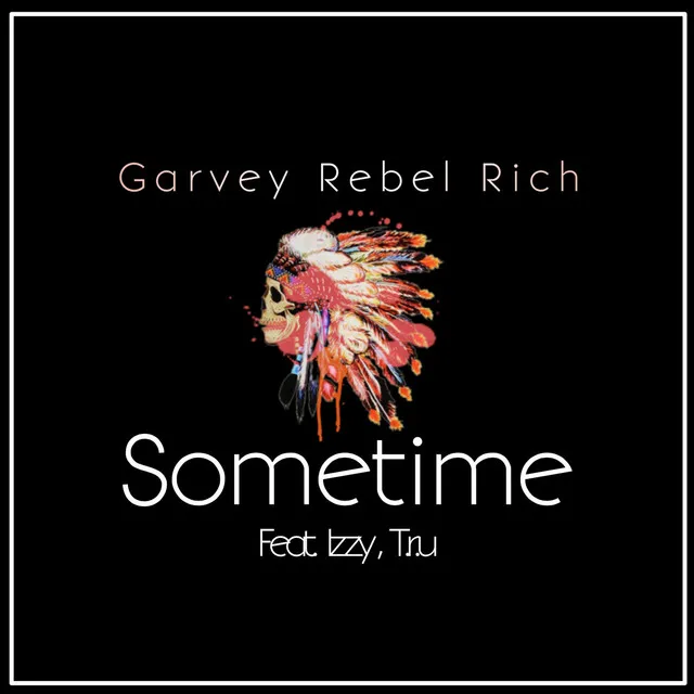 Sometime (feat. Izzy & T.r.u)