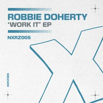 Work It EP by Robbie Doherty