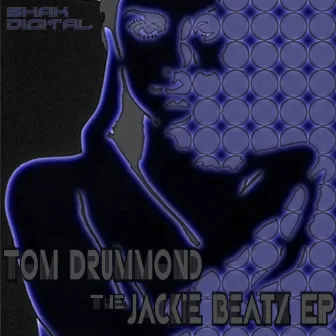 The Jackie Beats EP by Tom Drummond