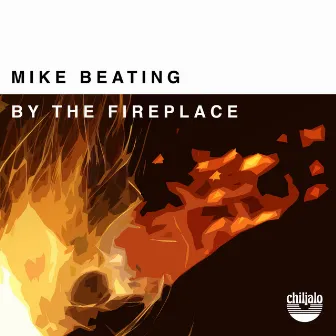 By the Fireplace by Mike Beating