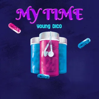 My Time by Young Dico