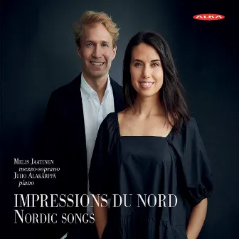 Impressions du nord: Nordic Songs by Juho Alakärppä