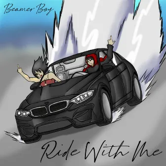 Ride With Me by Beamer Boy