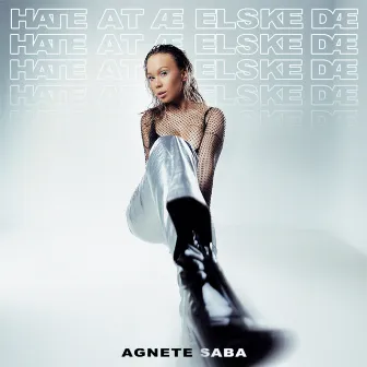 HATE AT Æ ELSKE DÆ by Agnete Saba