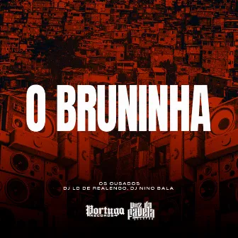 O Bruninha by Os Ousados