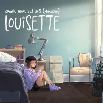 speak now, but lofi (deluxe) by louisette