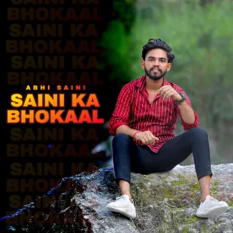 Saini Ka Bhokaal by Abhi Saini