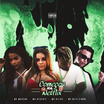 Começou na Netflix by Mc Niielzinho