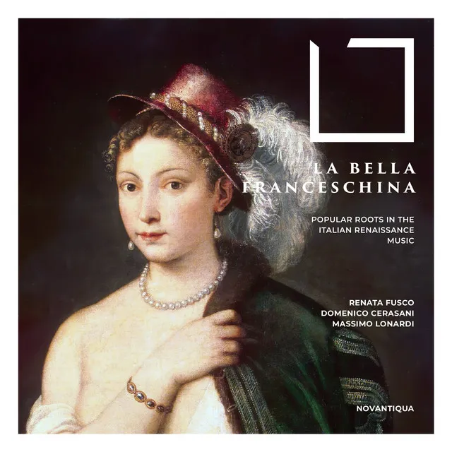 La Bella Franceschina (Popular Roots in the Italian Renaissance Music)