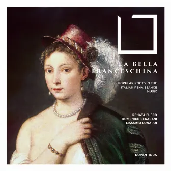 La Bella Franceschina (Popular Roots in the Italian Renaissance Music) by Domenico Cerasani