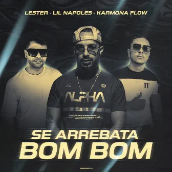 Se Arrebata Bom Bom by Lil Nápoles