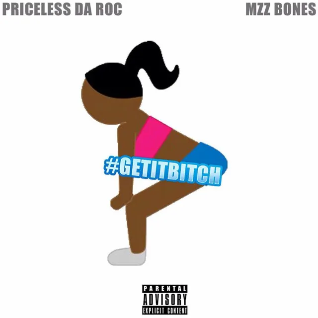 #GetItB*tch (feat. Mzz Bones)