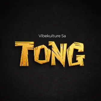 TONG by Vibekulture Sa