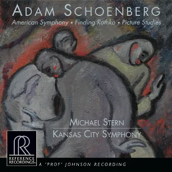 Adam Schoenberg: American Symphony, Finding Rothko & Picture Studies by Kansas City Symphony