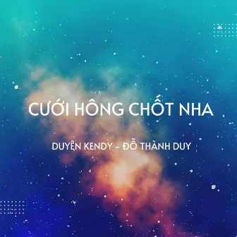 Cưới Hông Chốt Nha (Remix) by Duyên Kendy