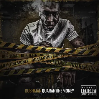 Quarantine Money by Dr. Bushman