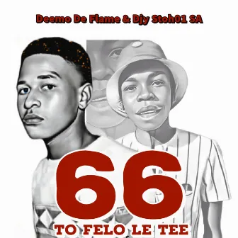 66 to Felo Le Tee by Deemo De Flame