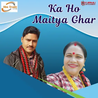 Ka Ho Maitya Ghar by Prakash Thapa