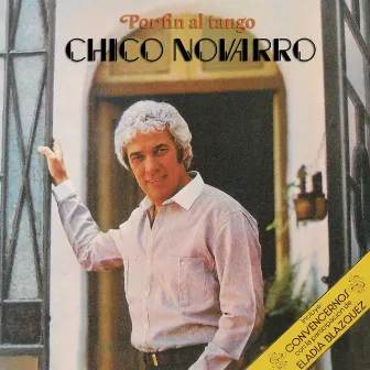 Por Fin al Tango by Chico Novarro