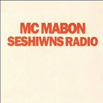 Seshiwns Radio by Mc Mabon