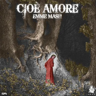 Cioè Amore by Emme Mash