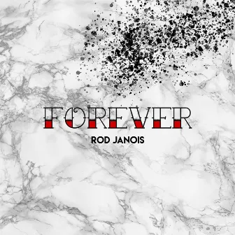 Forever by Rod Janois