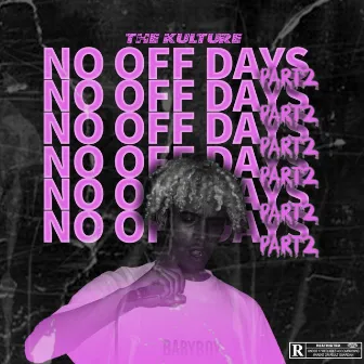 No Off Days 2 by The Kulture