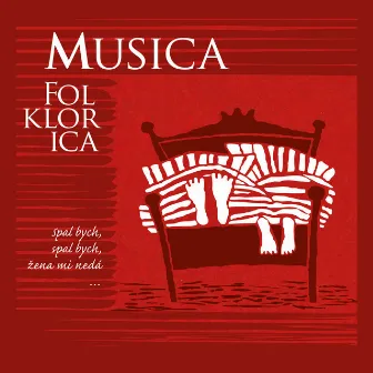 Spal bych, spal bych, žena mi nedá by Musica Folklorica