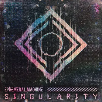 SINGULARITY by Ephemeral Machine