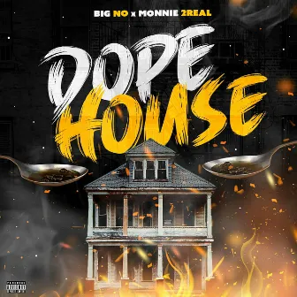 Dope House by Big No