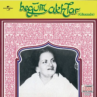 Begum Akhtar by Begum Akhtar