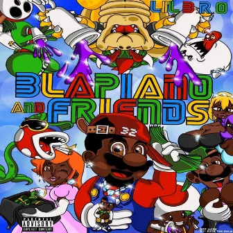 Blapiano and Friends by Lil B.R.O.