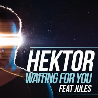 Waiting for You by Hektor