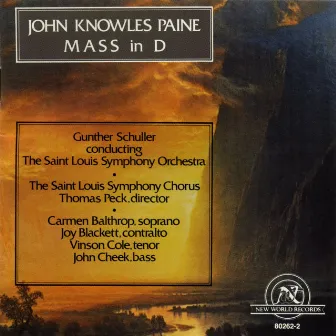 John Knowles Paine: Mass in D by John Knowles Paine