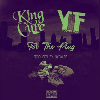 For the Plug by King Cure