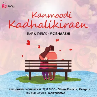 Kanmoodi Kadhalikiraen by Mc Bhaashi